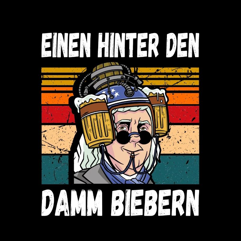 Einen Hinter den Damm Biebern Witziger Trinkspruch