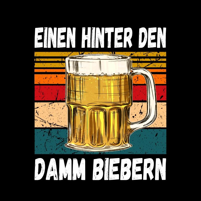 Einen Hinter den Damm Biebern Witziger Trinkspruch