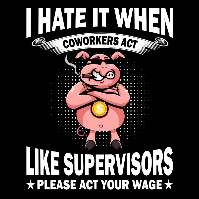 I hate it when employees act like superiors