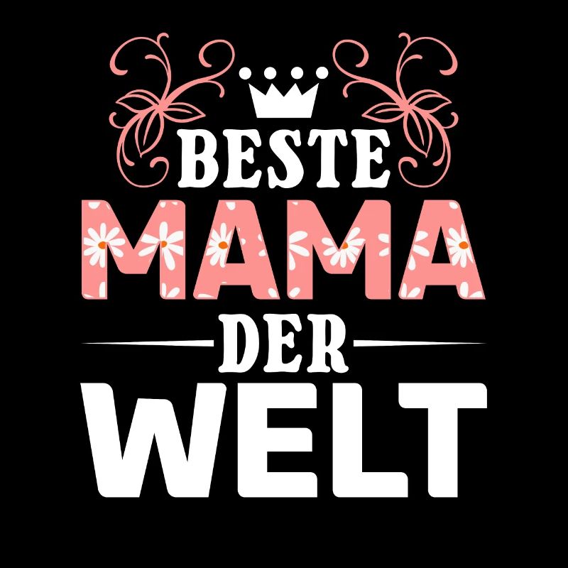 Für die beste Mama der Welt! Zum Muttertag
