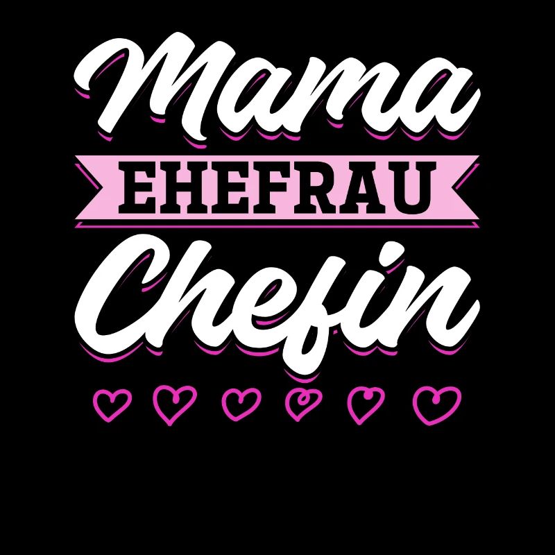 Mama Ehefrau Chefin - Zum Muttertag