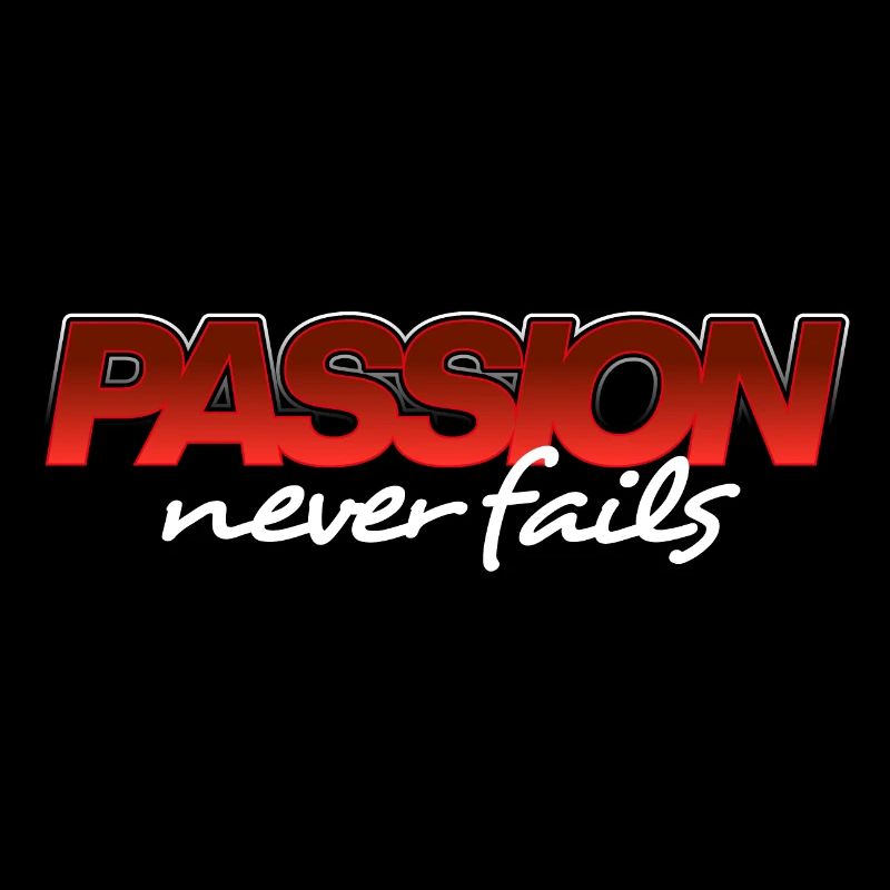 Passion Never Fails