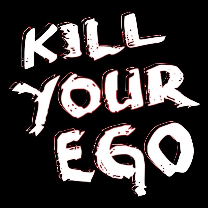 kill your ego