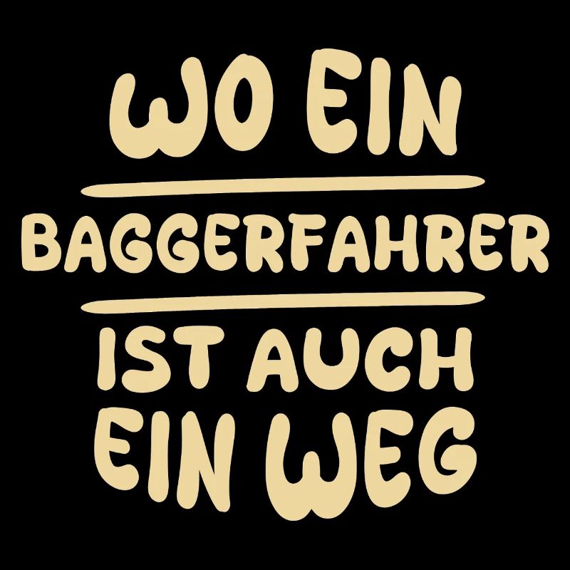 Baggerfahrer als Baggerfahrer