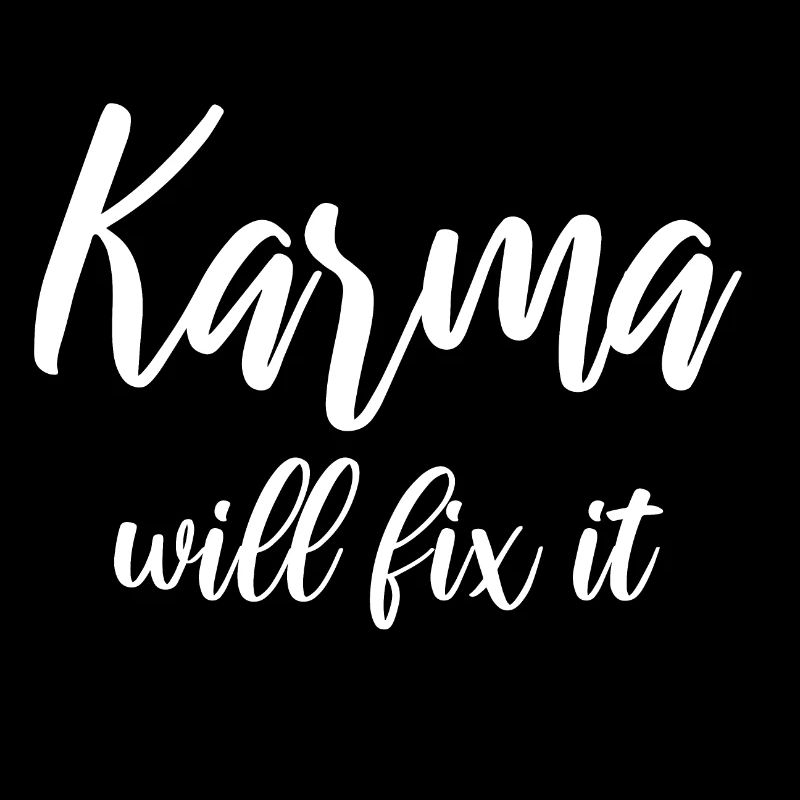 Karma will fix it