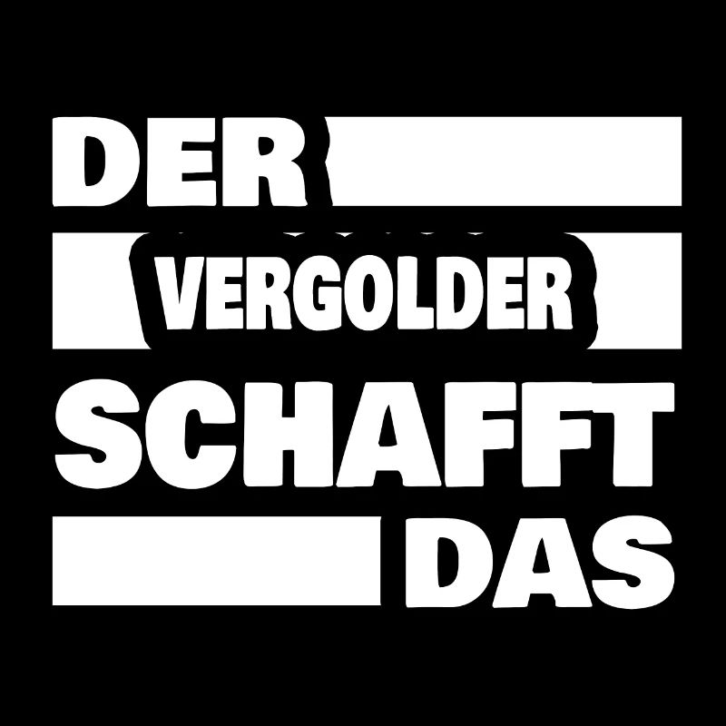 Arbeit Vergolder