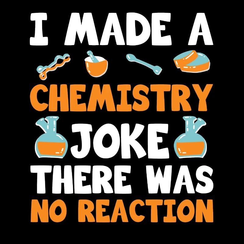 Blague de chimie Pas de réaction Professeur de chimie