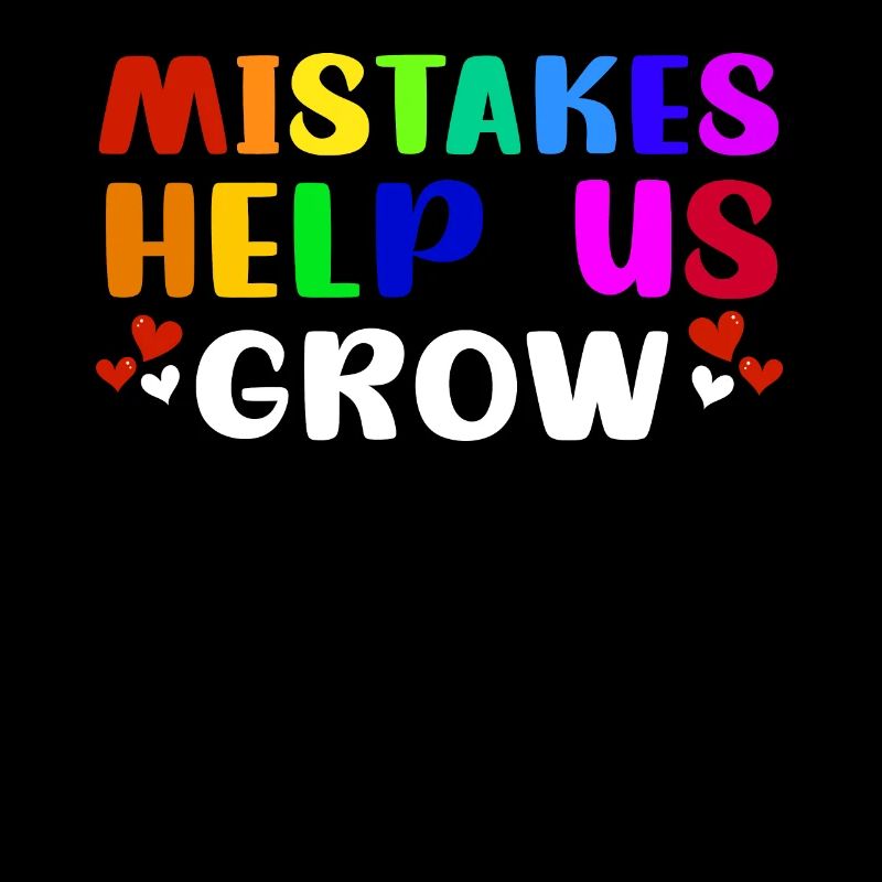 Mistakes Help Us Grow for Educators Teachers