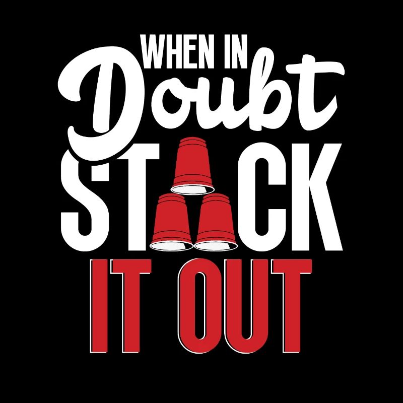 When In Doubt Stack It Out Speed Cup Stacker