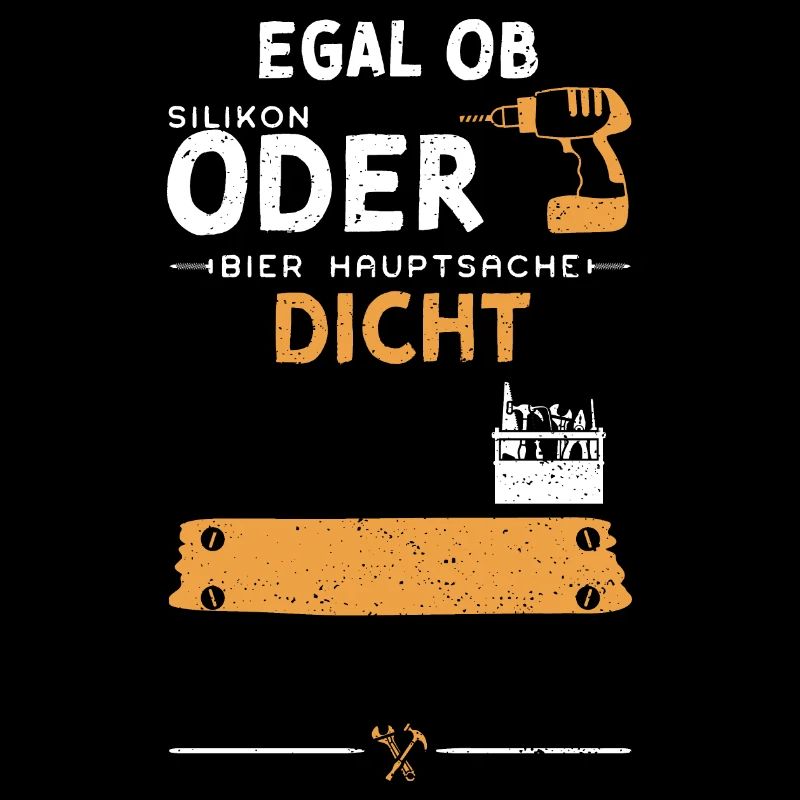 Egal Ob Silikon Oder Bier Haupts...