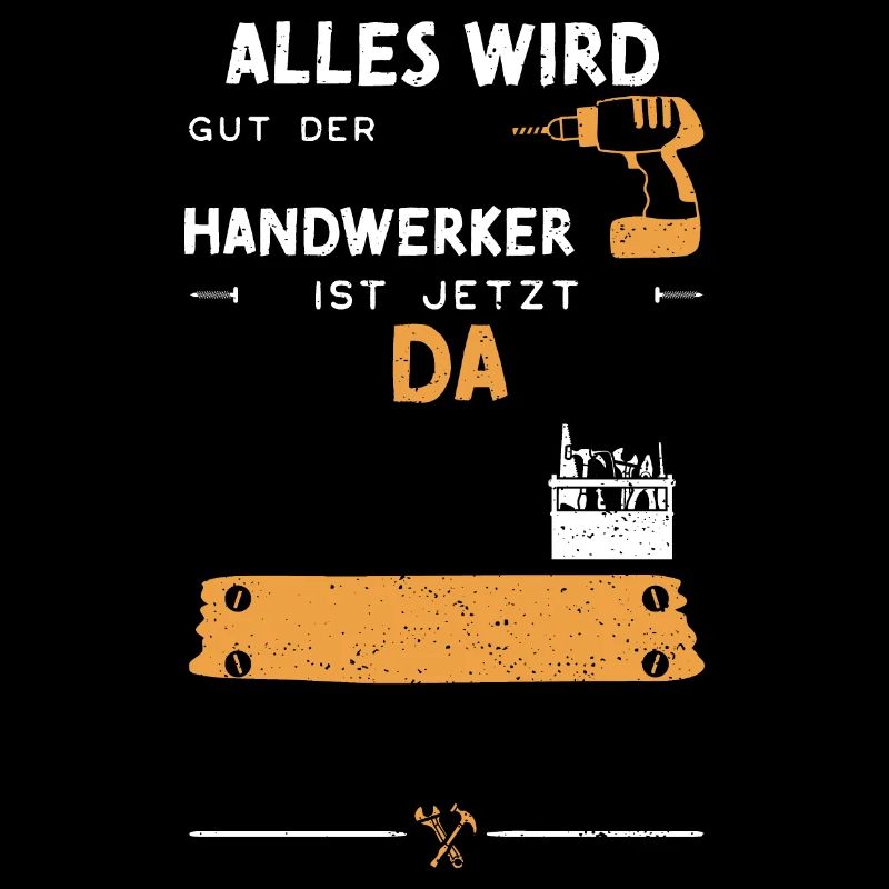 Alles Wird Gut Der Handwerker Is...