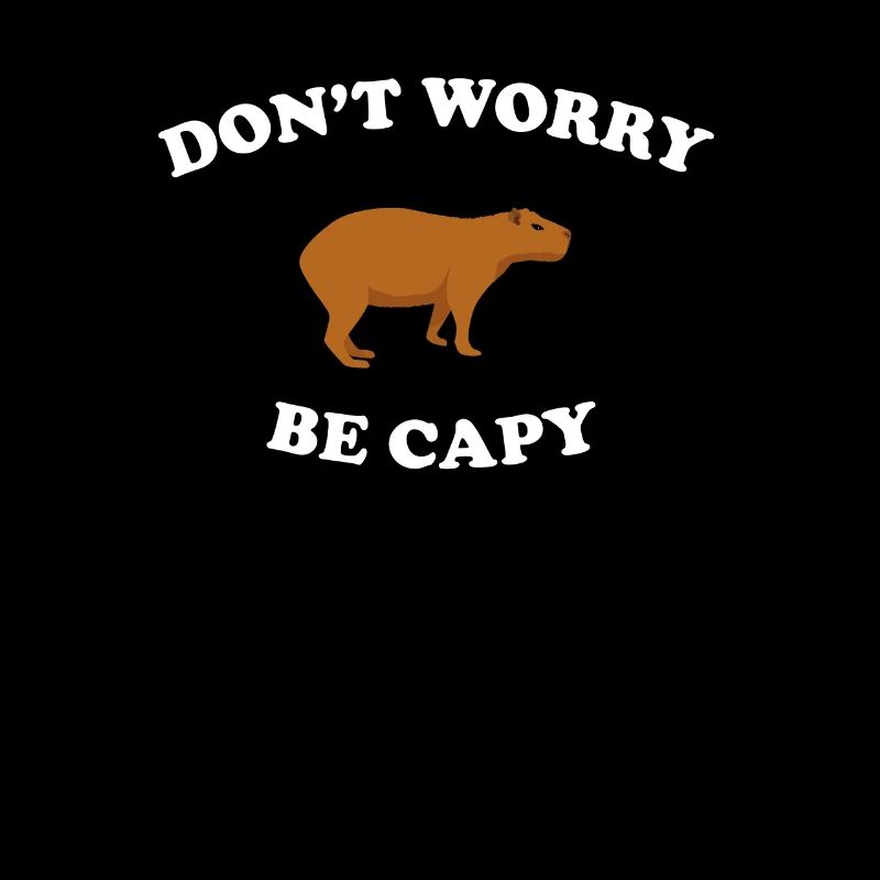 don't worry be capy, capybara