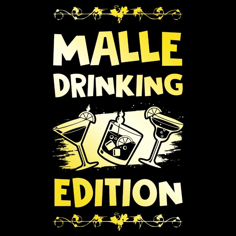 Malle Drinking Spruch