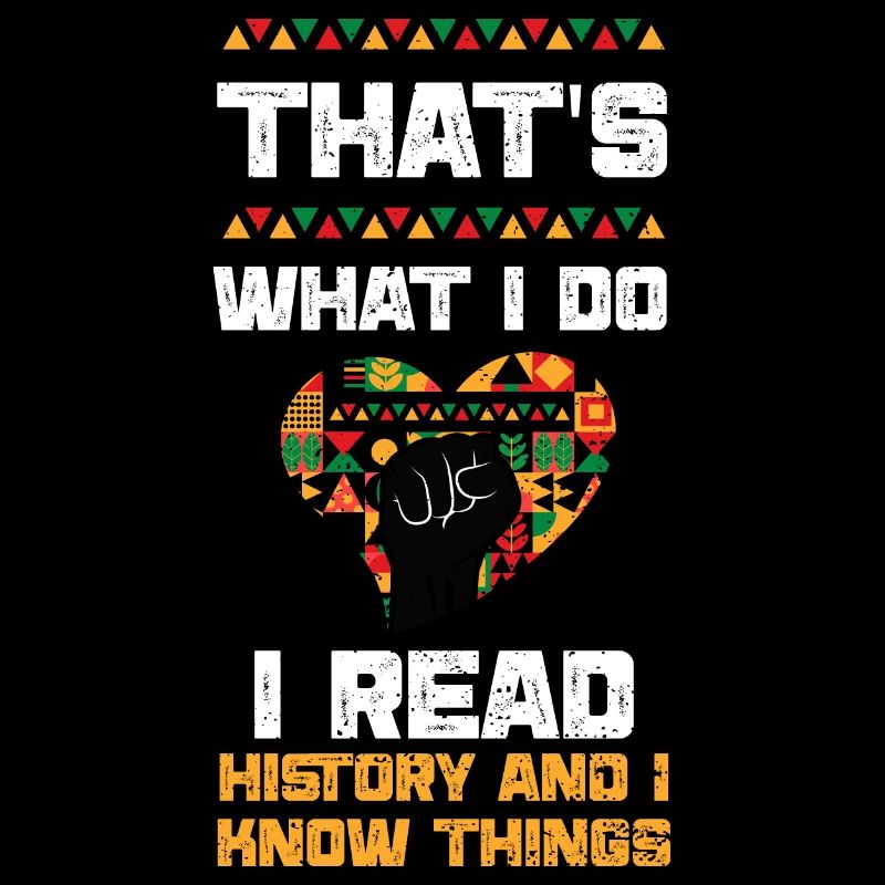 That's What I Do I Read History...