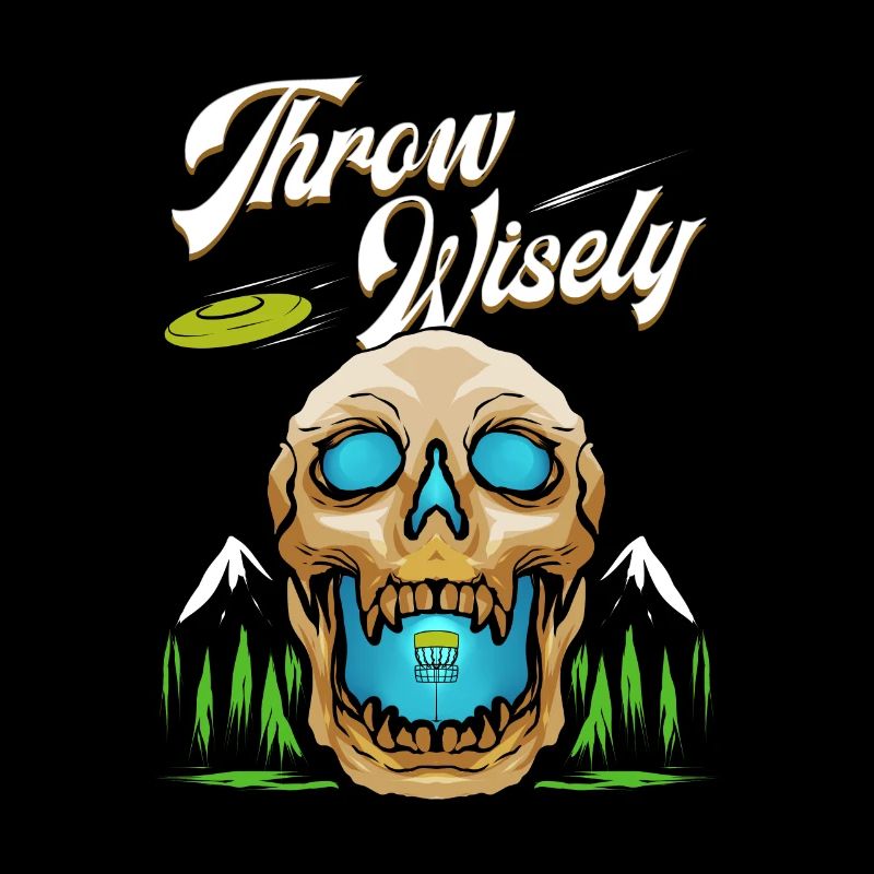 Throw Wisely - Disc Golf Skull Design Gift