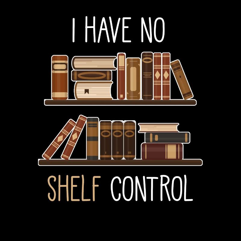 I have no shelf control