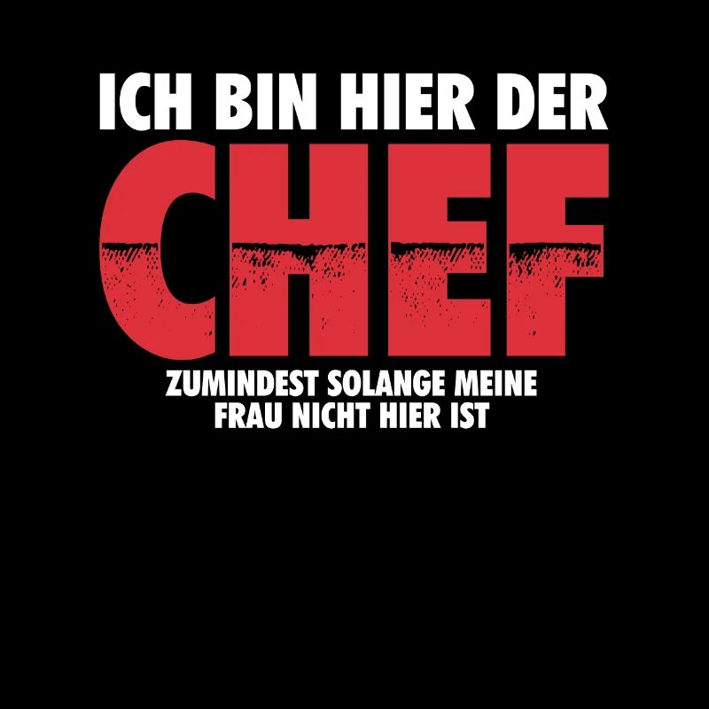 Ich bin hier der Chef | Ehemann Mann Geschenk