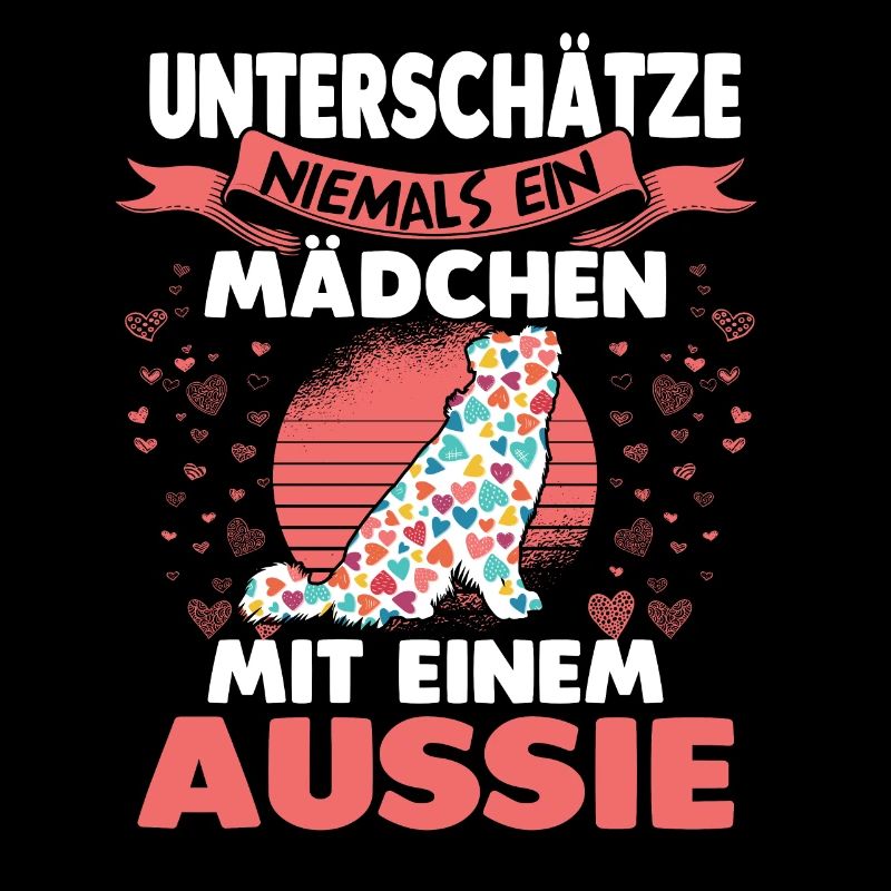 Unterschätze niemals eine Mädchen mit Aussie