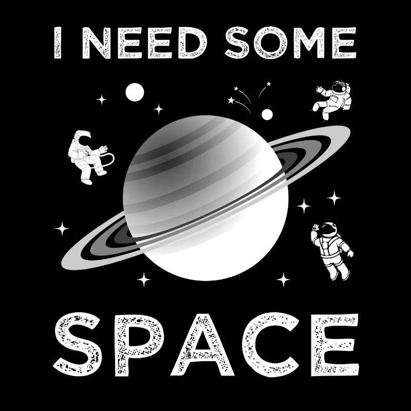 I Need Some Space