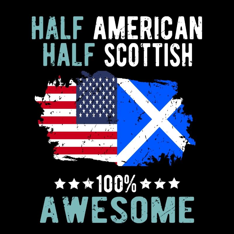 Half American Half Scotsman