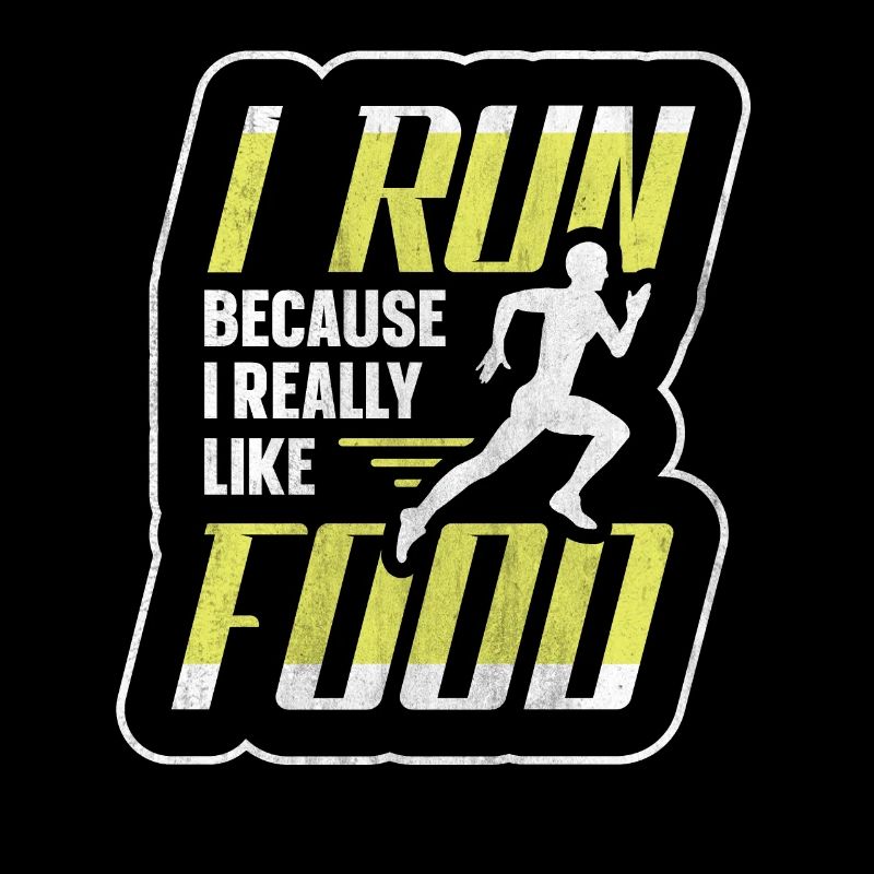 I Run Because I Really Like Food Funny Runner