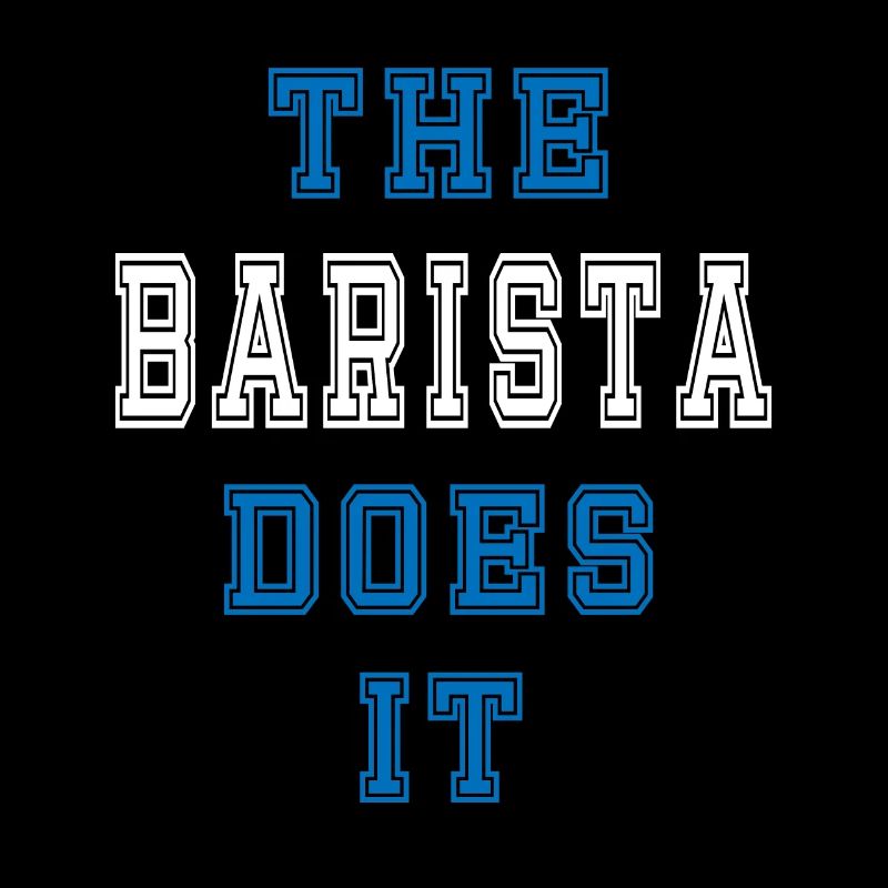 The Barista does it Barista Geschenk