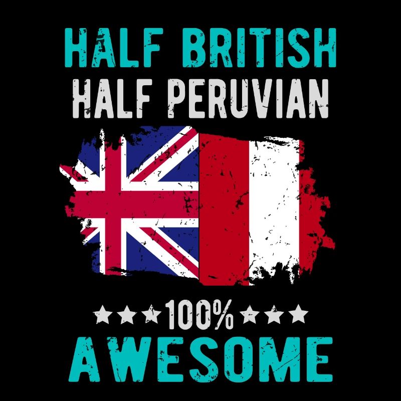 Half British Half Peruvian