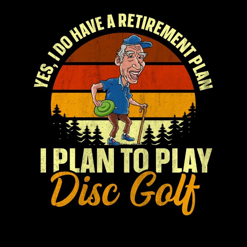 Oui, j’ai un plan de retraite Disc Golf