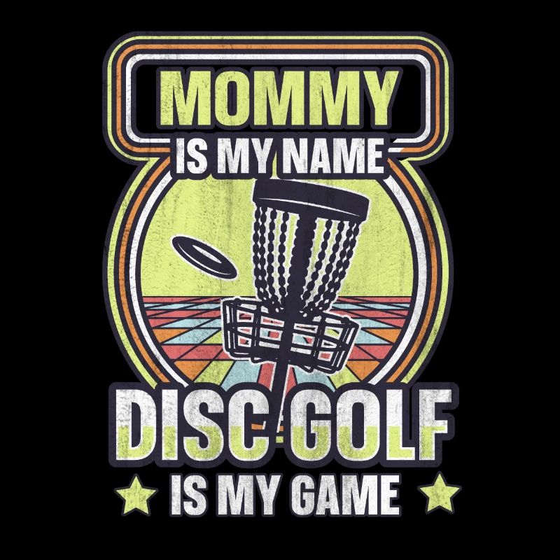 Maman est mon nom Disc Golf est mon jeu pour maman