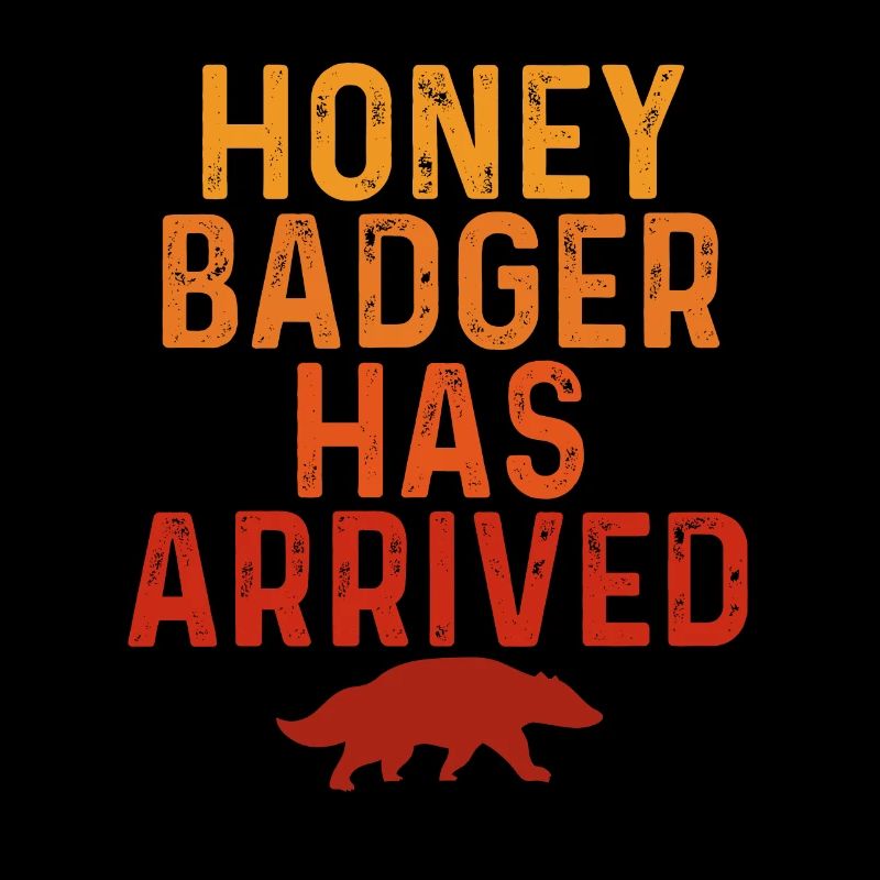 Honey Badger Has Arrived