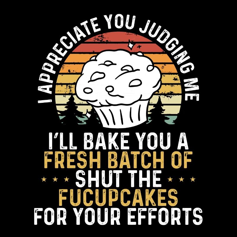 I'm going to bake you a cupcake