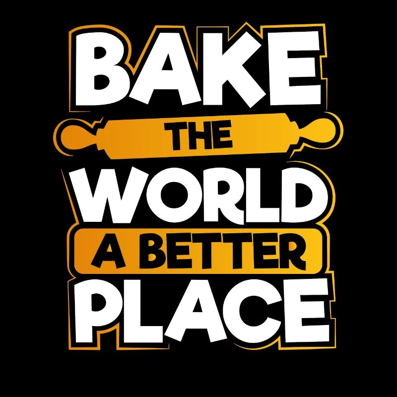 Bake the world for a better time
