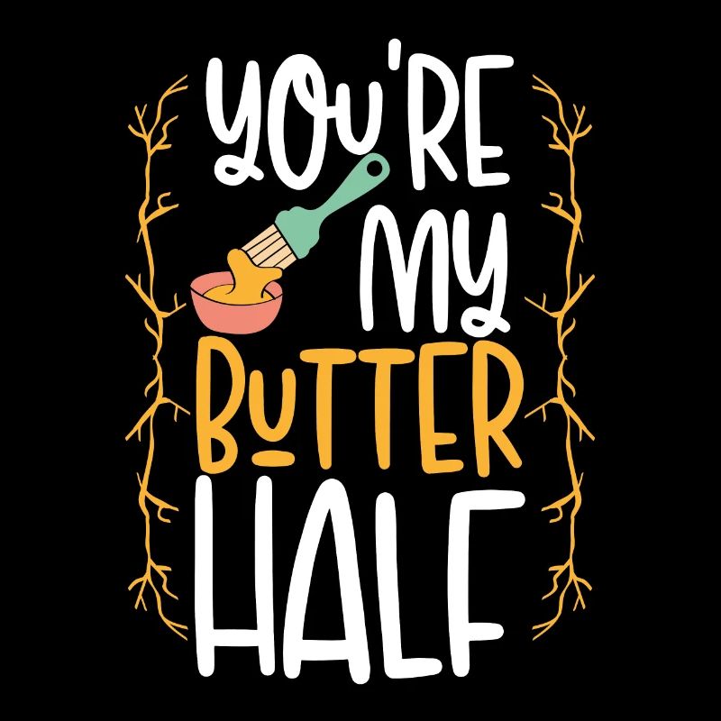Tu es ma moitié de beurre