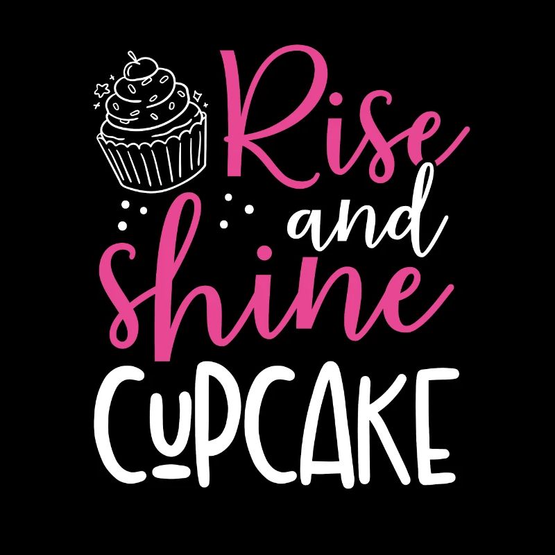 Get up and shine cupcake