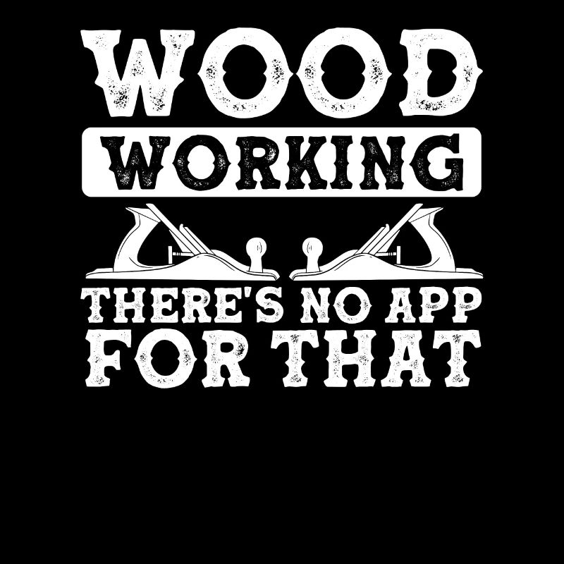 Travail du bois il n’y a pas d’application pour cela