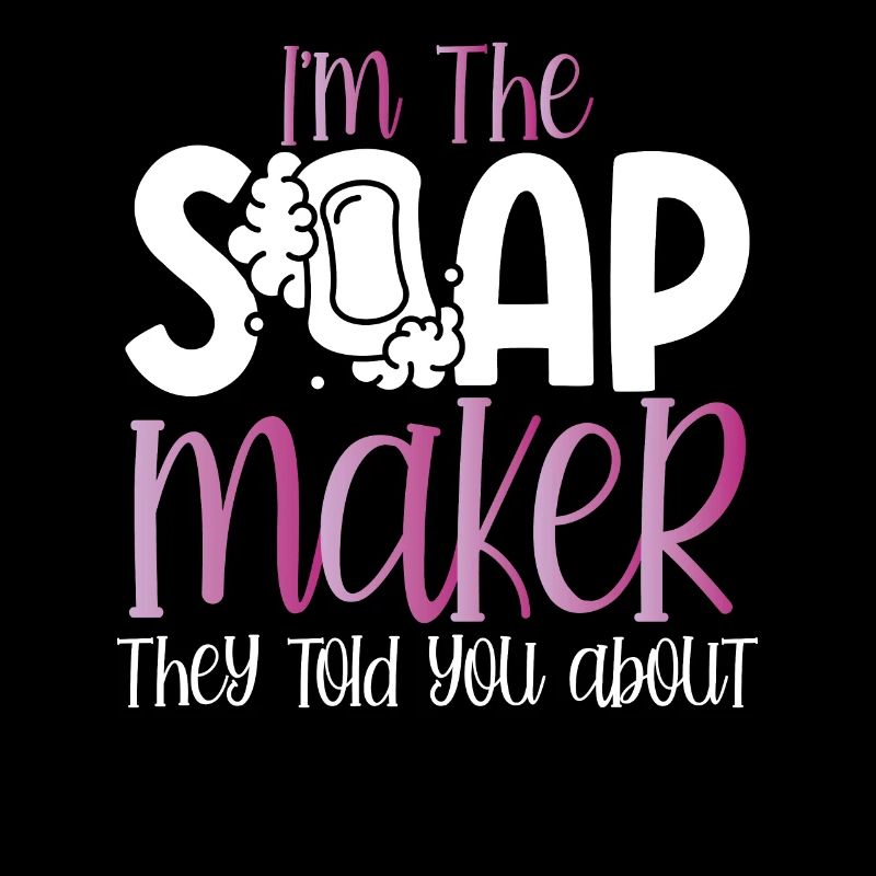 I Am the Soap Maker