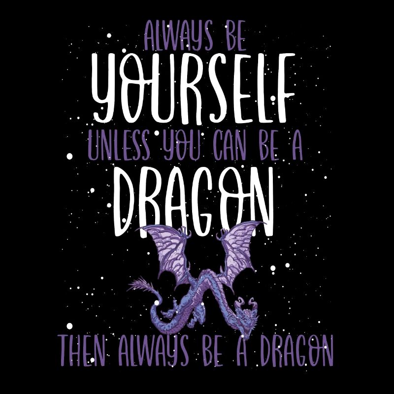 Dann Sei Immer Ein Drache