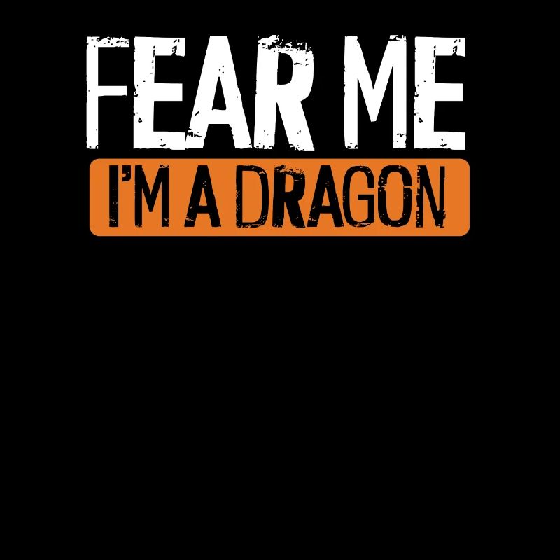 Fear Me, I Am A Dragon