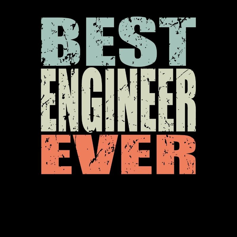 Best Engineer ever Engineer Gift