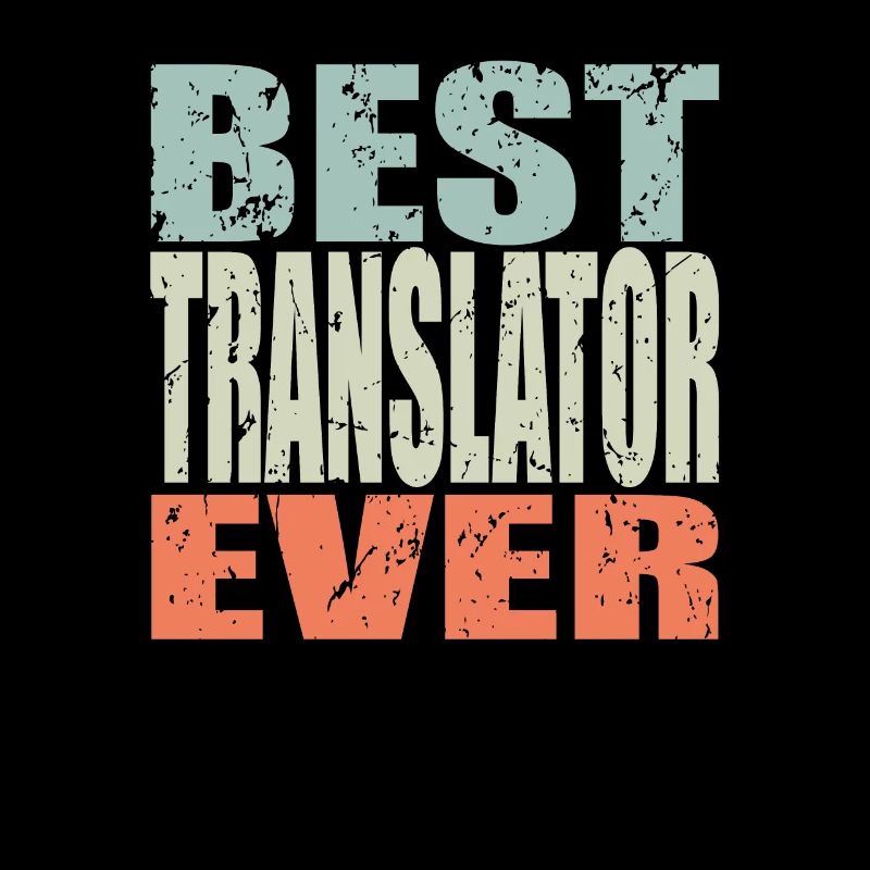 Best Translator ever Translator Gift