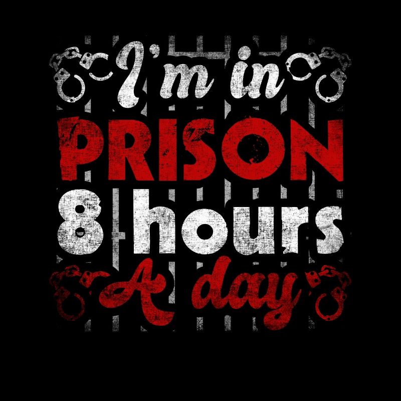 Je suis en prison 8 heures par jour Agent correctionnel