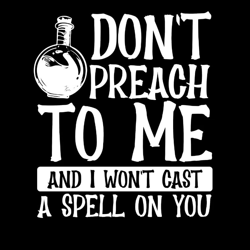 Do not preach to Me, I will not