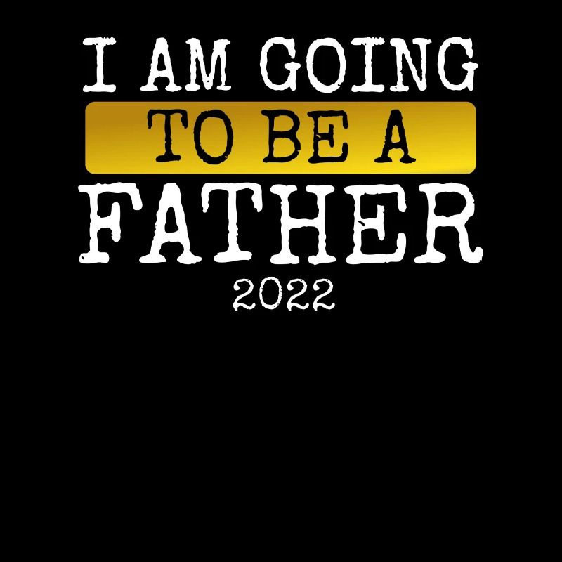 I will be a father in 2022