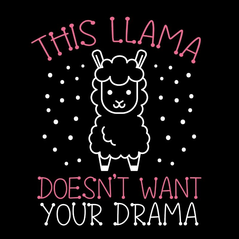 Dieses Lama Will Dein Drama Nicht