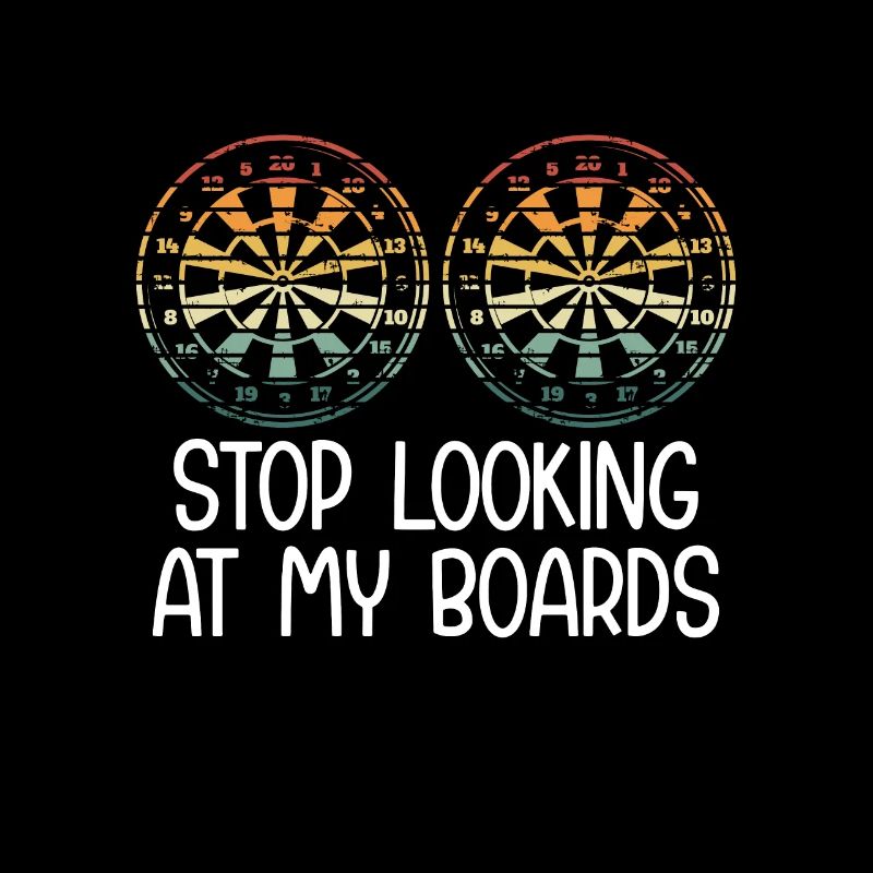 Stop looking at my boards