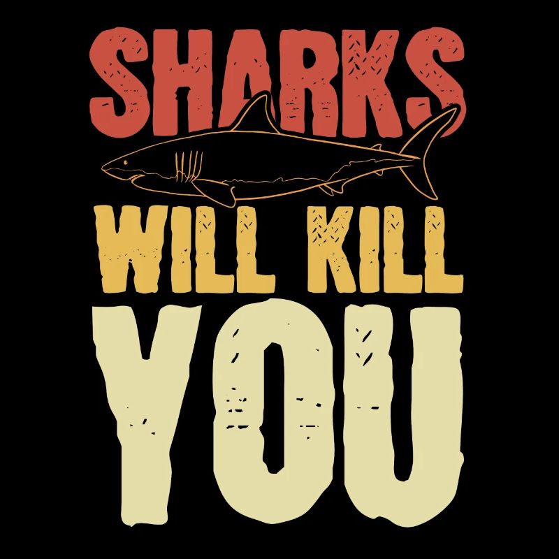 Sharks Will Kill You