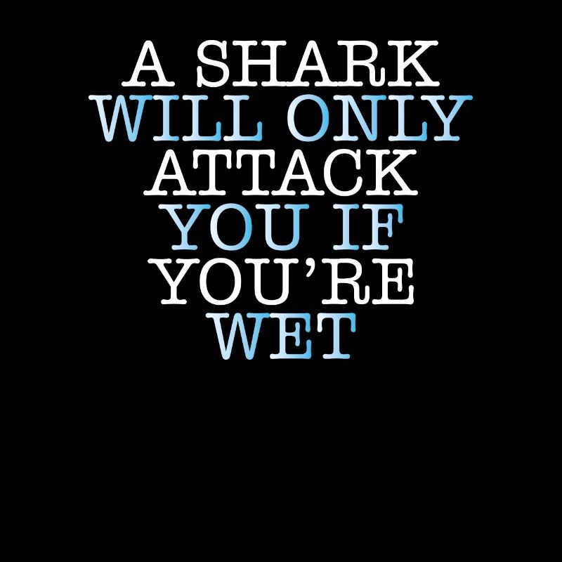 Le requin vous attaquera si vous vous mouillez