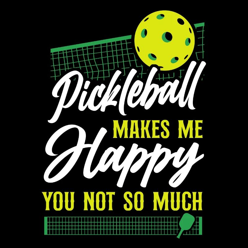 Pickleball Pickleball Makes Me