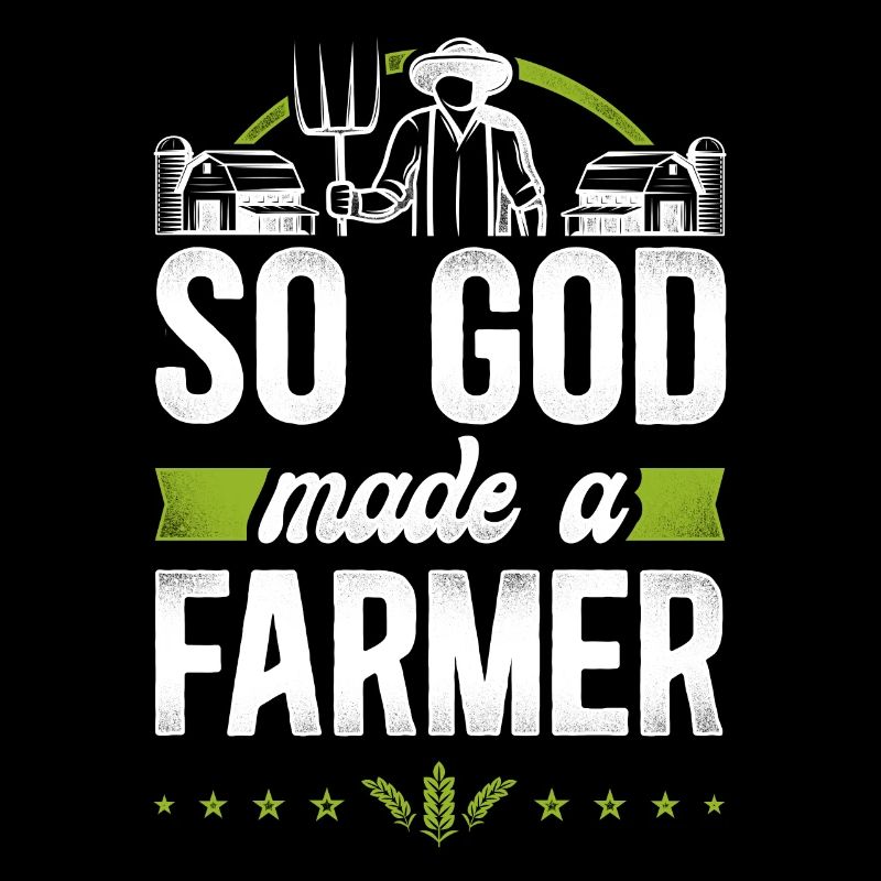 Farming Farmer Vintage So God Made