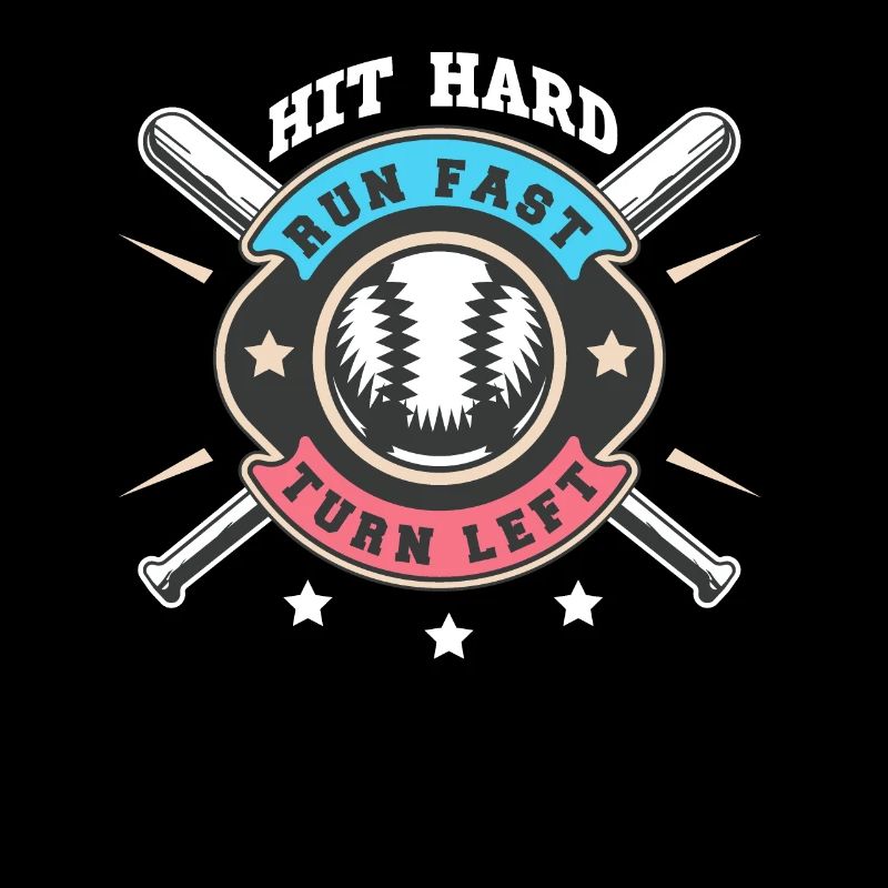 Hit Hard Run Fast Turn Left Baseball